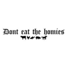 Dont Eat The Homies Discount Code